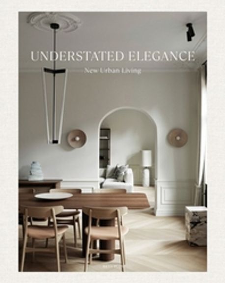 Understated Elegance (New Urban Living)