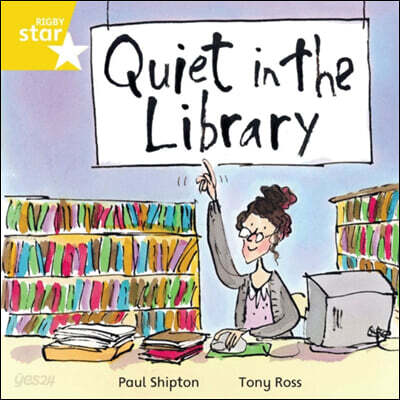 Rigby Star Independent Yellow Reader 16: Quiet in the Library