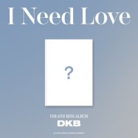 다크비 DKB - 미니앨범 6집 I Need Love