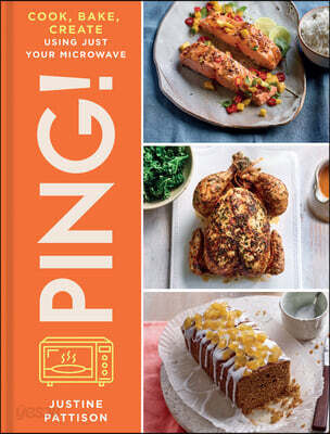 The PING! (Cook, Bake, Create Using Just Your Microwave)