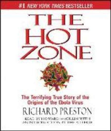 The Hot Zone (The Terrifying True Story of the Origins of the Ebola Virus)