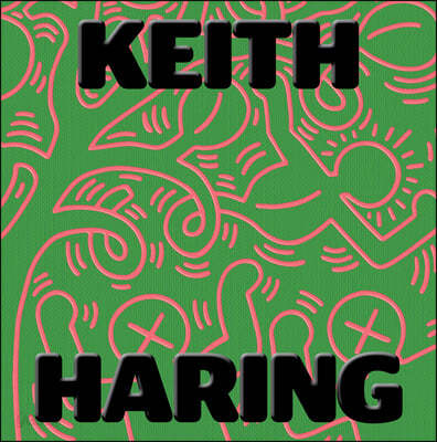 Keith Haring: Art Is for Everybody (Art Is for Everybody)