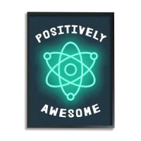 Stupell Industries Positively Awesome Phrase Science Atom Pun 어린이 유머 Daphne Polselli 디자인 액자