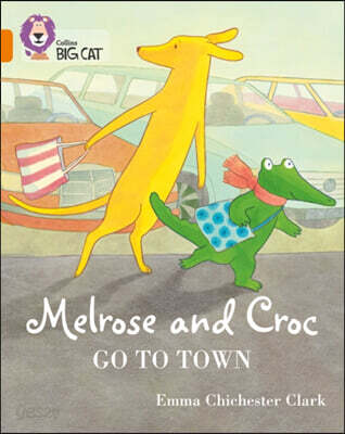 Melrose and Croc Go to Town: Band 06/Orange