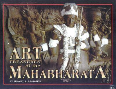 Art Treasures of the Mahabharata: Illustrated Stories and Relief Sculpture Depicting India’s Greatest Spiritual Epic