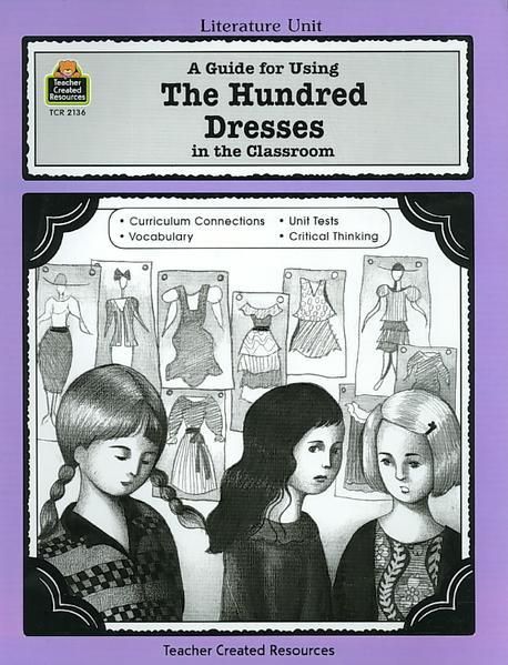 A Guide for Using the Hundred Dresses in the Classroom (Teacher’s Guide)
