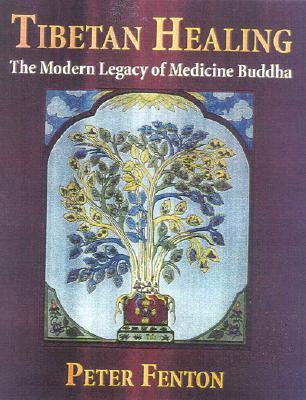 Tibetan Healing: The Modern Legacy of Medicine Buddha (Quest)