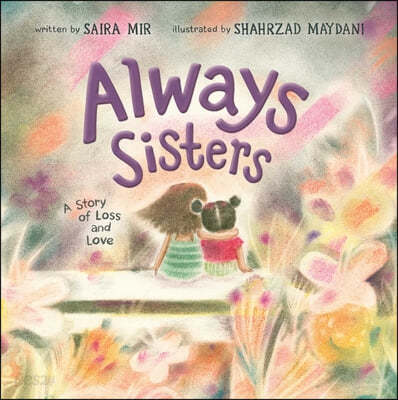 Always Sisters : A Story of Loss and Love