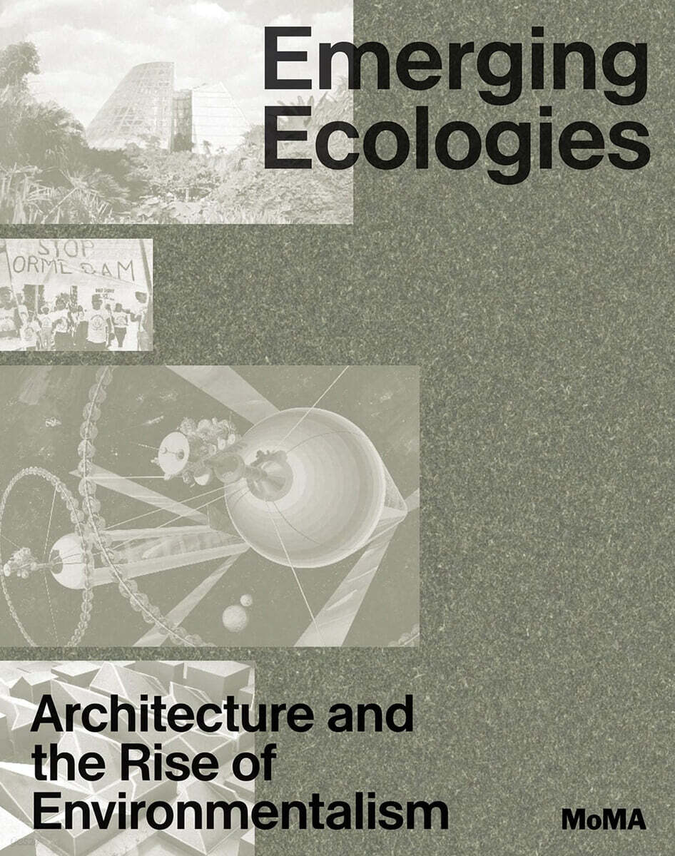 Emerging Ecologies (Architecture and the Rise of Environmentalism)