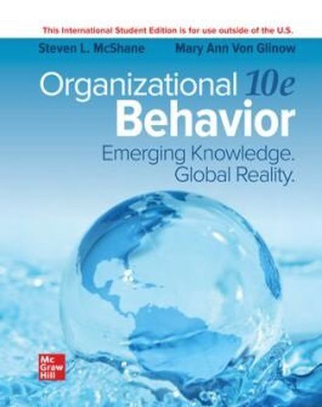 Organizational Behavior, 10/E (Emerging Knowledge. Global Reality ISE)