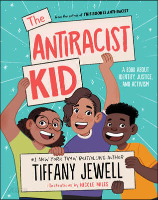 (The)antiracist kid: a book about identity justice and activism