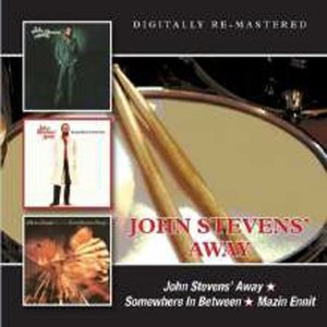 John Stevens Away - John Steven s Away Somewhere In Between Mazin Ennit Remastered 3 On 2CD