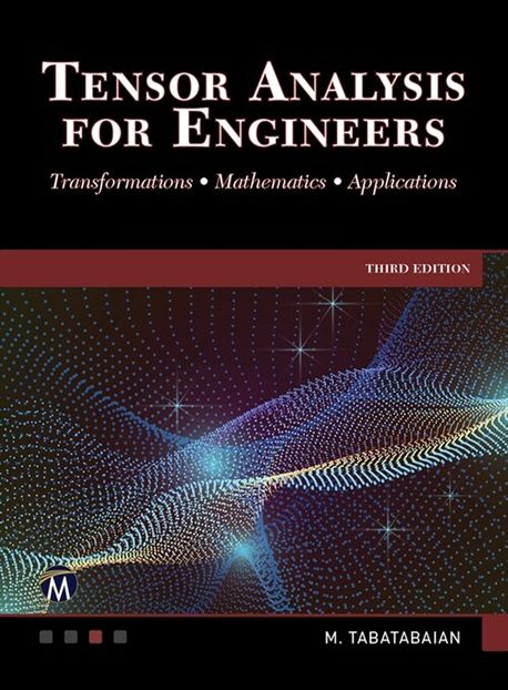 Tensor Analysis for Engineers, 3/E (Transformations - Mathematics - Applications)