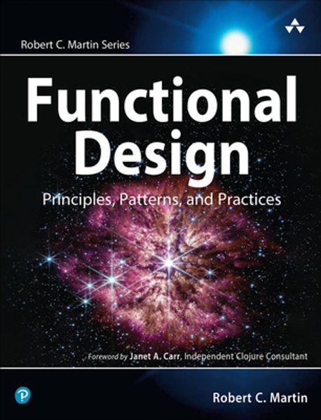Functional Design: Principles, Patterns, and Practices (Principles, Patterns, and Practices)