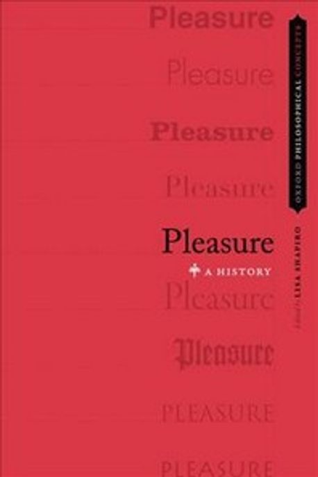 Pleasure: A History (A History)