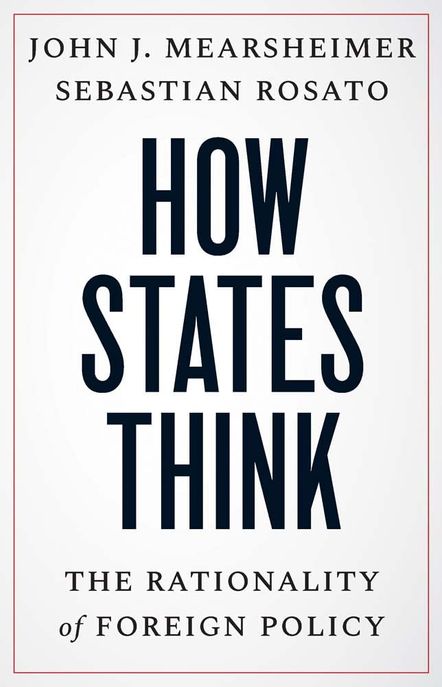 How States Think: The Rationality of Foreign Policy (The Rationality of Foreign Policy)