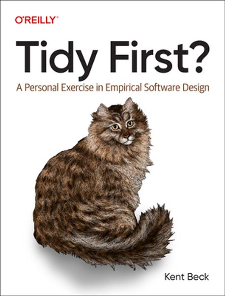 Tidy First?: A Personal Exercise in Empirical Software Design  / by Kent Beck