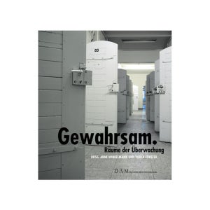 Gewahrsam, Rooms of surveillance