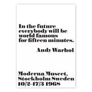 In the future everybody will be world famous for fifteen minutes Poster / 앤디 워홀 포스터 / 70cm x 100cm