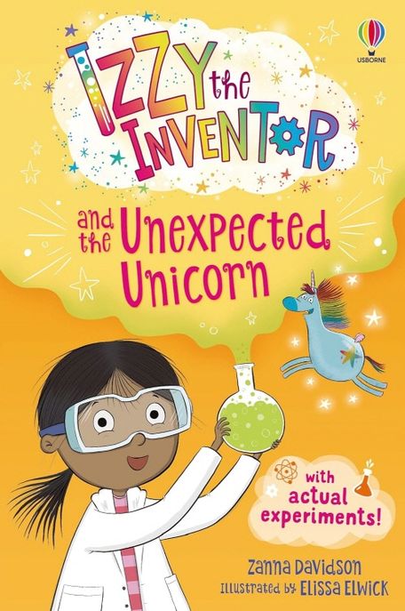 Izzy the Inventor. 1, Izzy the Inventor and the unexpected unicorn: with actual experiments! 표지