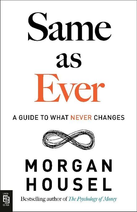 Same as Ever : A Guide to What Never Changes (A Guide to What Never Changes)