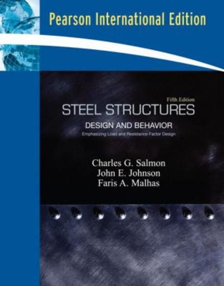 Steel Structures: Design and Behavior, 5/E