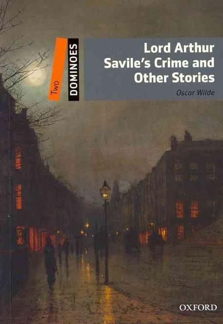 Lord Arthur Savile-s Crime and Other Stories