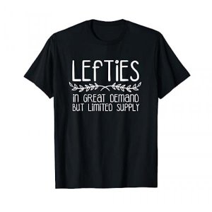 Funny Left Handed People Lefties Humor Lefty T-Shirt