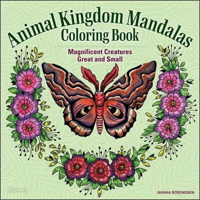 Animal Kingdom Mandalas Coloring Book: Magnificent Creatures Great and Small