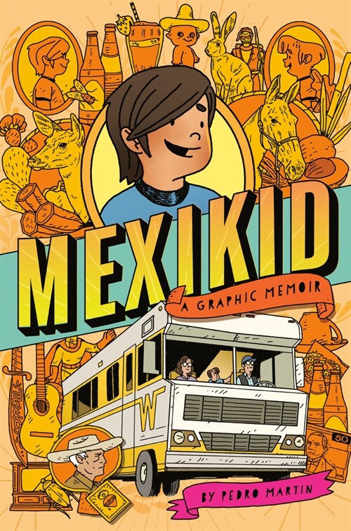 Mexikid : a graphic memoir