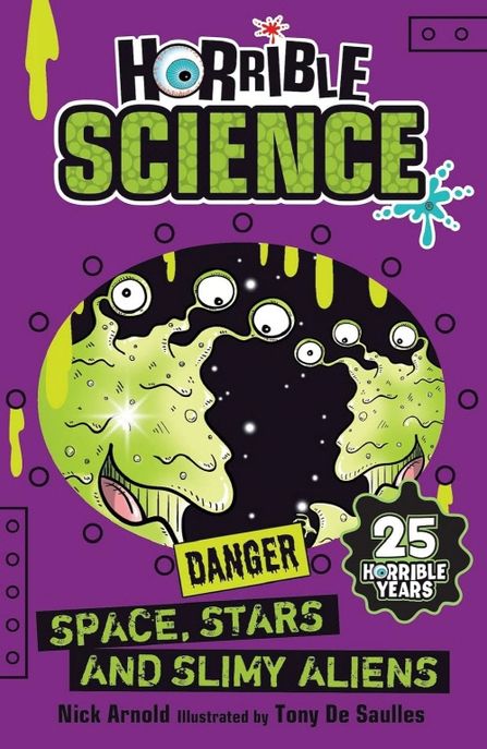 Horrible Science : Space, Stars and Slimy Aliens (Horrible Science)