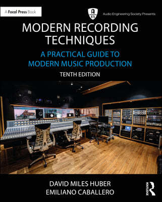Modern recording techniques : a practical guide to modern music production / David Miles H...