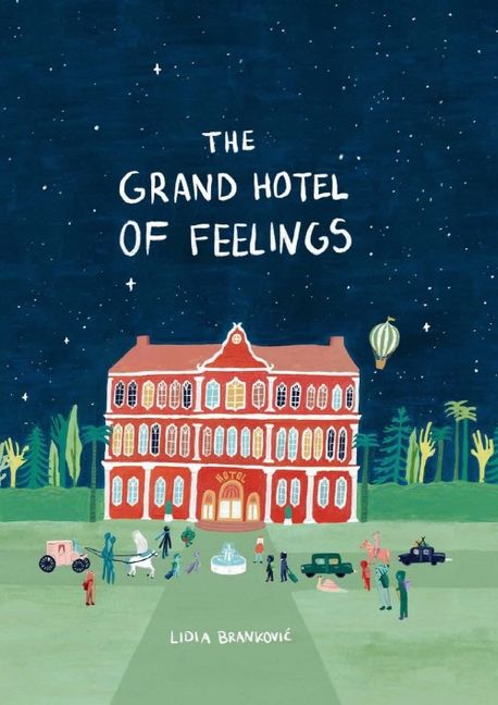 (The) Grand Hotel of Feelings