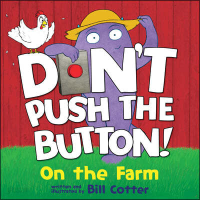 Don`t Push the Button : on the Farm