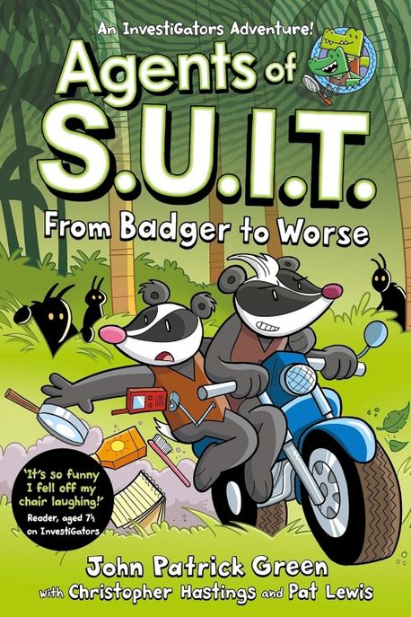 Agents of S.U.I.T. : from badger to worse
