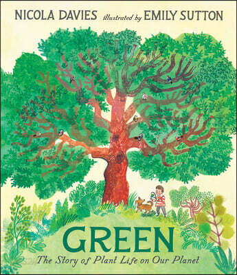 Green : the story of plant life on our planet