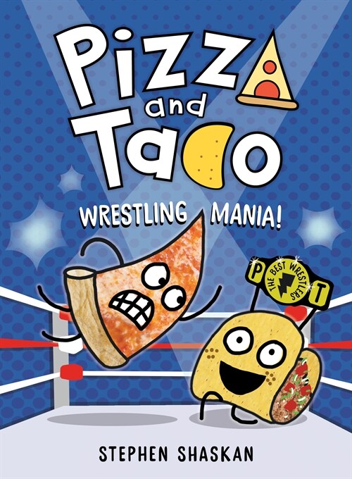 Pizza and Taco. 7 Wrestling mania!