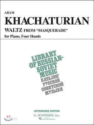 Waltz from "Masquerade" : for piano, four hands.  - [score] Aram Khachaturian ; [transcrip...