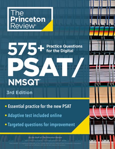 575+ Practice Questions for the Digital Psat/Nmsqt, 3rd Edition: Extra Prep for an Excellent Score (Book + Online) (Book + Online / Extra Preparation to Help Achieve an Excellent Score)
