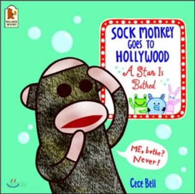 Sock monkey goes to hollywood : (A) star is bathed 
