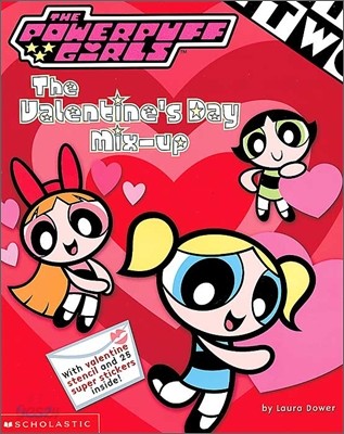 The Powerpuff Girls the Valentine’s Day Mix-Up with Sticker and Stencils