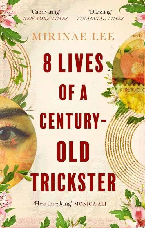8 Lives of a Century-Old Trickster : The international bestseller (The heartbreaking and compelling 2023 debut novel about love, war, motherhood and survival)