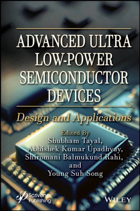 Advanced Ultra Low-Power Semiconductor Devices (Design and Applications)