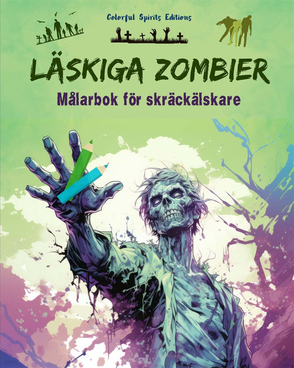 Laskiga zombier | Malarbok for skrackalskare | Kreativa scener med levande doda for tonaringar och vuxna (En samling skrammande monster for att stimulera kreativiteten)