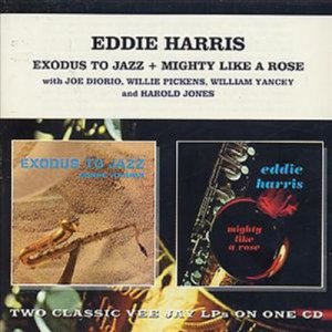Eddie Harris - Exodus To Jazz + Mighty Like A Rose (CD)