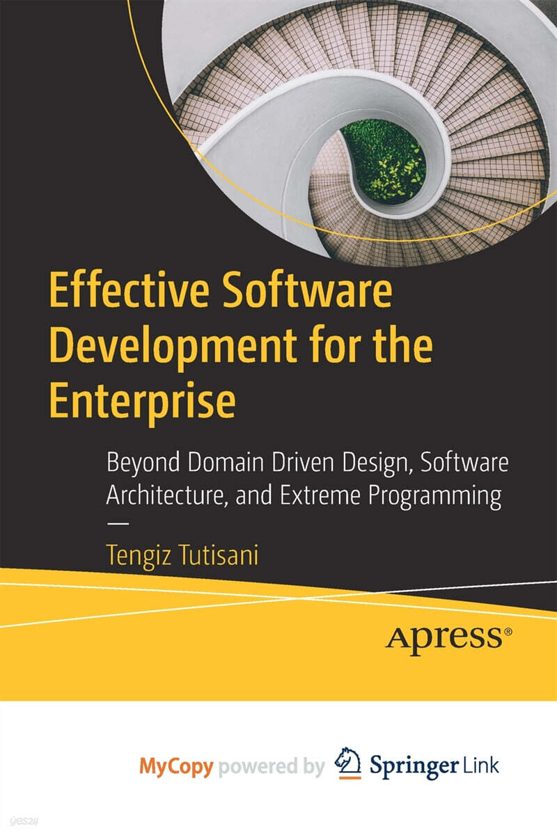 Effective Software Development for the Enterprise (Beyond Domain Driven Design, Software Architecture, and Extreme Programming)