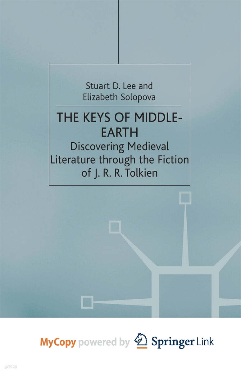 The Keys of Middle-earth (Discovering Medieval Literature Through the Fiction of J.R.R. Tolkien)