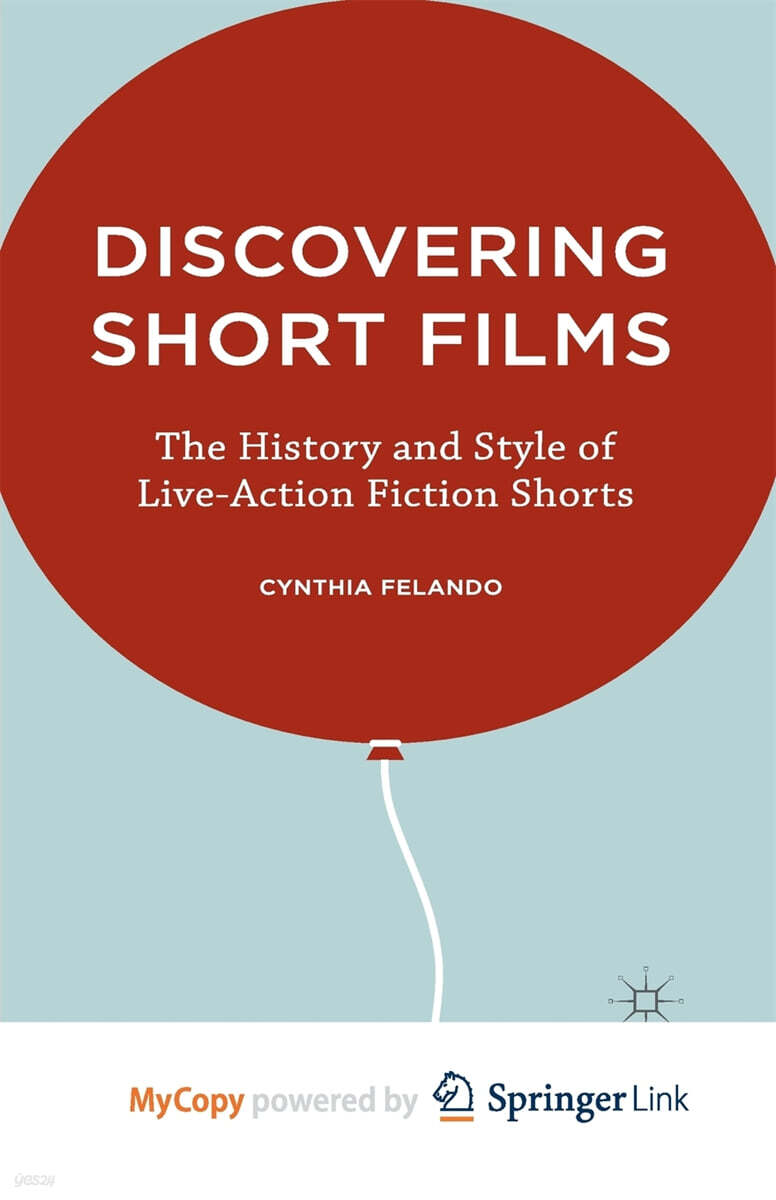 Discovering Short Films (The History and Style of Live-Action Fiction Shorts)