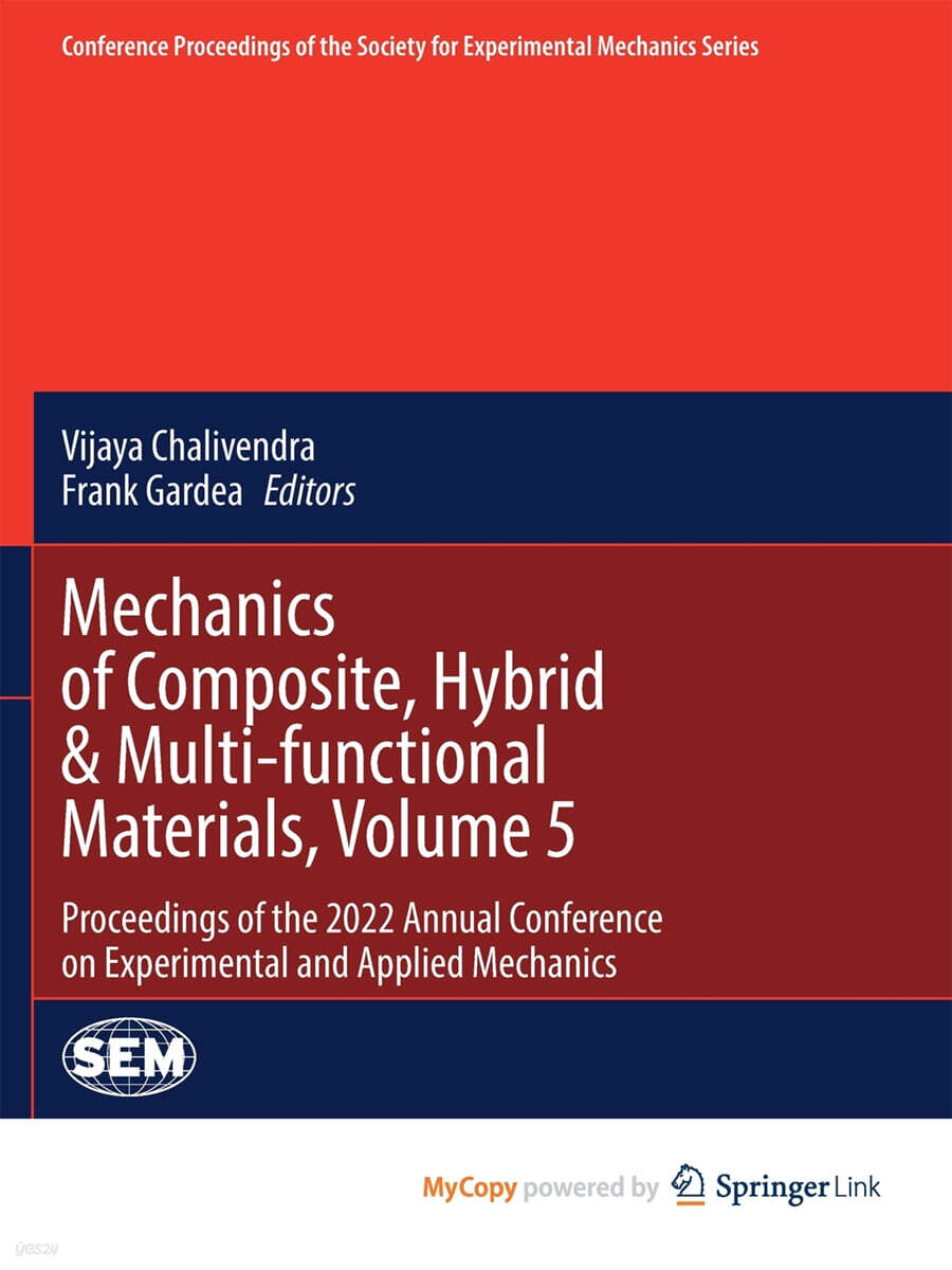 Mechanics of Composite, Hybrid & Multi-functional Materials, Volume 5 (Proceedings of the 2022 Annual Conference on Experimental and Applied Mechanics)
