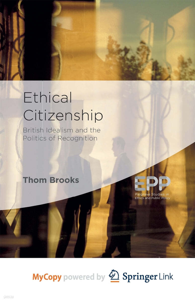 Ethical Citizenship (British Idealism and the Politics of Recognition)